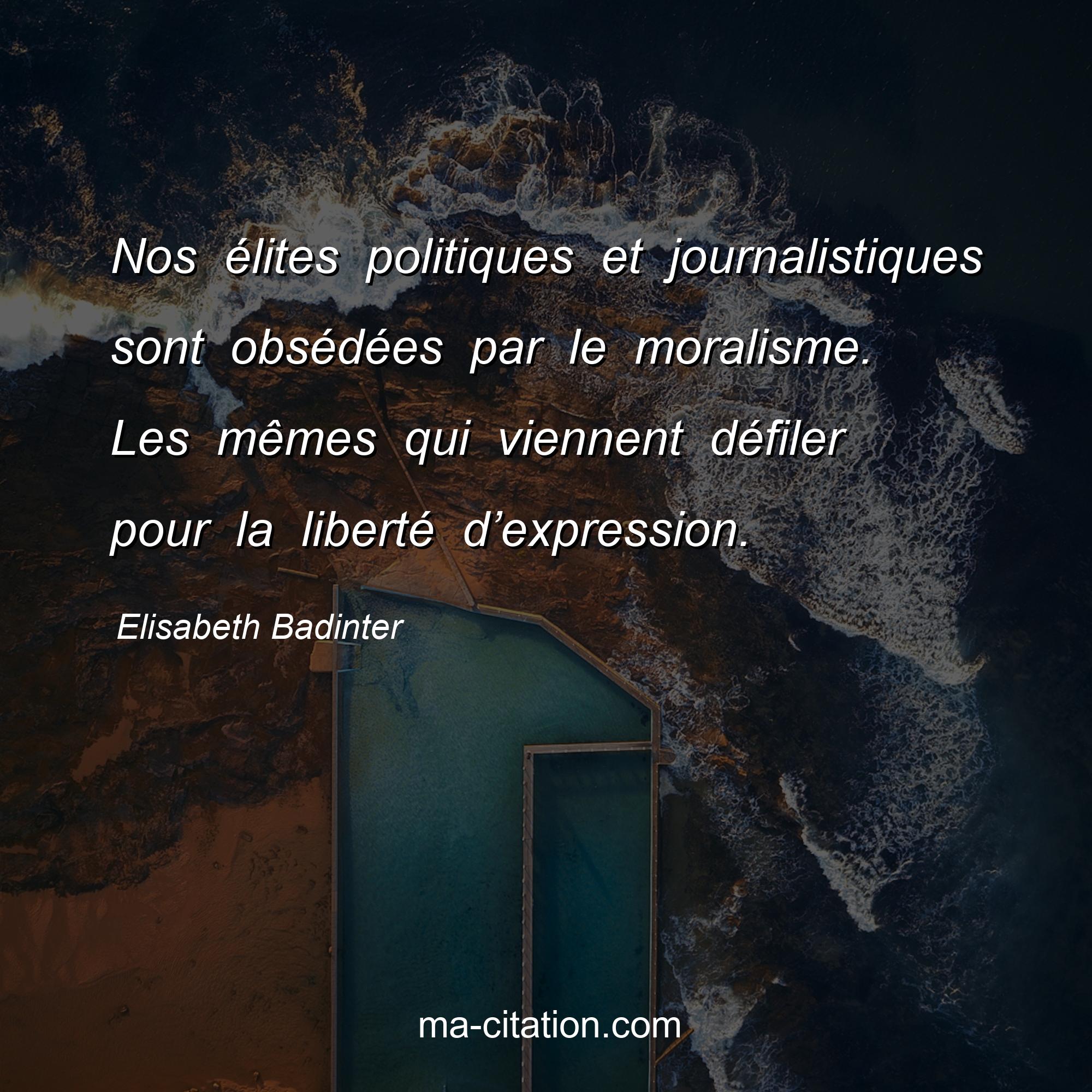Elisabeth Badinter : Nos élites politiques et journalistiques sont obsédées par le moralisme. Les mêmes qui viennent défiler pour la liberté d’expression.