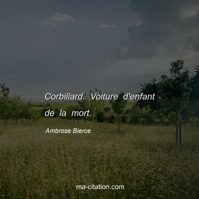 Ambrose Bierce : Corbillard. Voiture d'enfant de la mort.