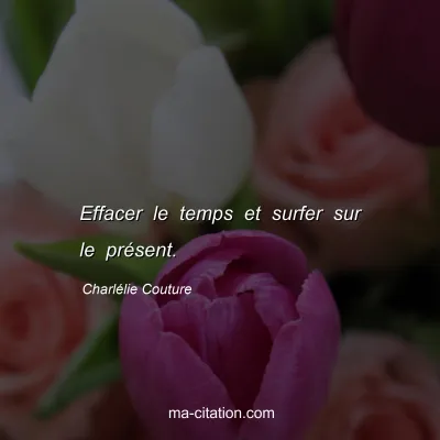 Charlélie Couture : Effacer le temps et surfer sur le présent.
