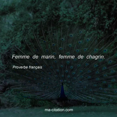 Proverbe franÃ§ais : Femme de marin, femme de chagrin.