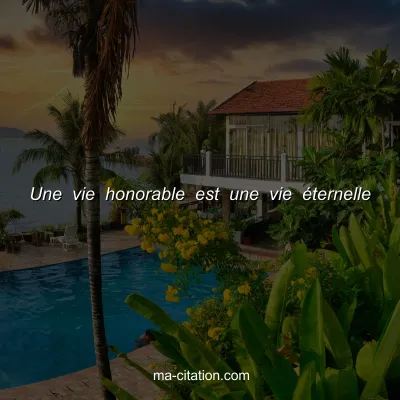 Une vie honorable est une vie Ã©ternelle