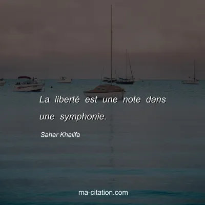 Sahar Khalifa : La liberté est une note dans une symphonie.