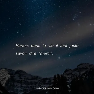 Parfois dans la vie il faut juste savoir dire 