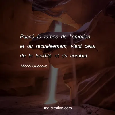 Michel Guénaire : Passé le temps de l’émotion et du recueillement, vient celui de la lucidité et du combat.