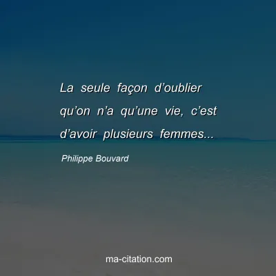 Philippe Bouvard : La seule façon d’oublier qu’on n’a qu’une vie, c’est d’avoir plusieurs femmes...